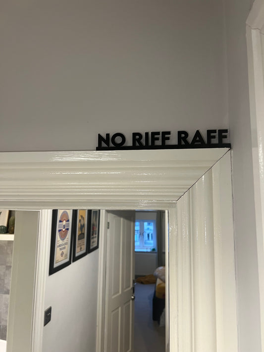 No Riff Raff-architrave/picture frame sign-funky signs for the home-Yorkshire phrase sign