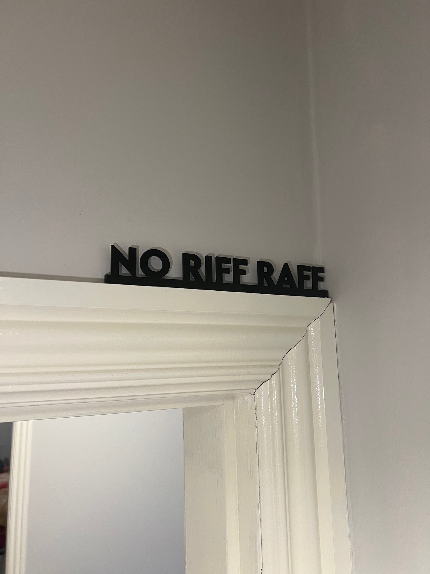 No Riff Raff-architrave/picture frame sign-funky signs for the home-Yorkshire phrase sign