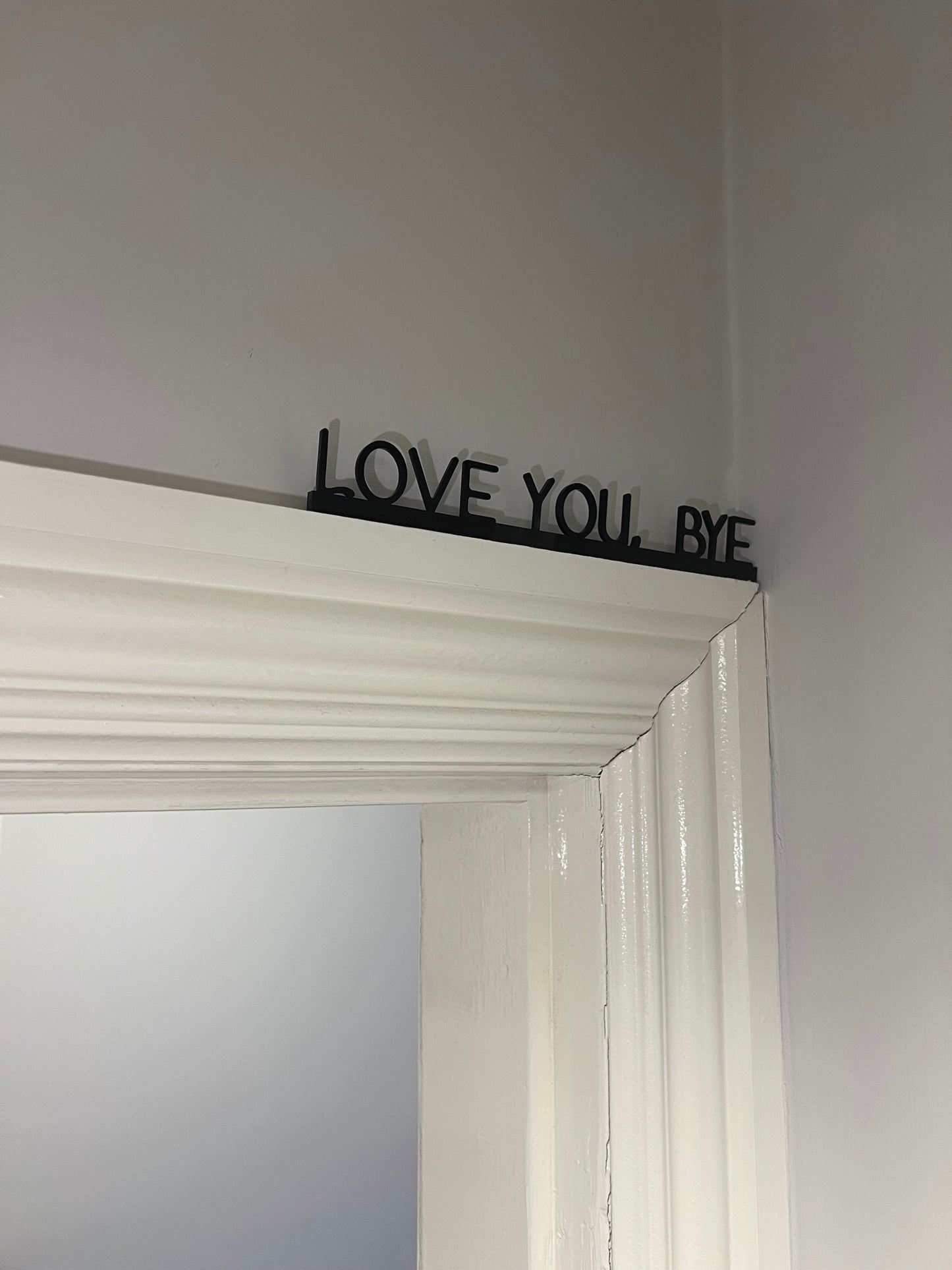 Architrave sign-door topper-Love you bye-quirky signs-doorway sign